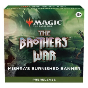 The Brothers War Prerelease Pack Mishra's Burnished Banner